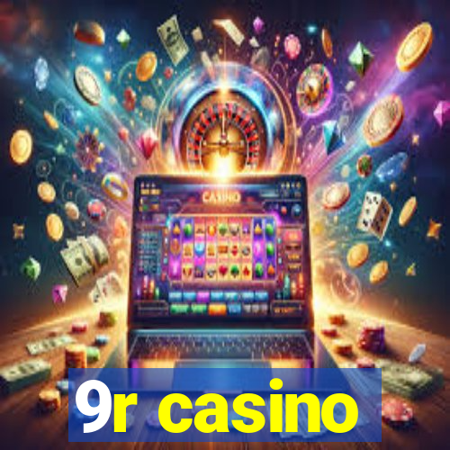 9r casino